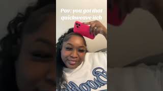 Ill do anything to get rid of that itch but not take it out #shorts #funny #quickweave #funnyshorts