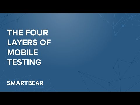 The Four Layers of Mobile Testing