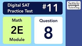 Digital SAT 11, Math Module 2E, Question 8