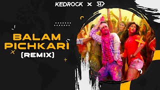 Balam Pichkari [REMIX] - KEDROCK & SD STYLE | The Ultimate Bollywood Vol.1 | Wedding Edition