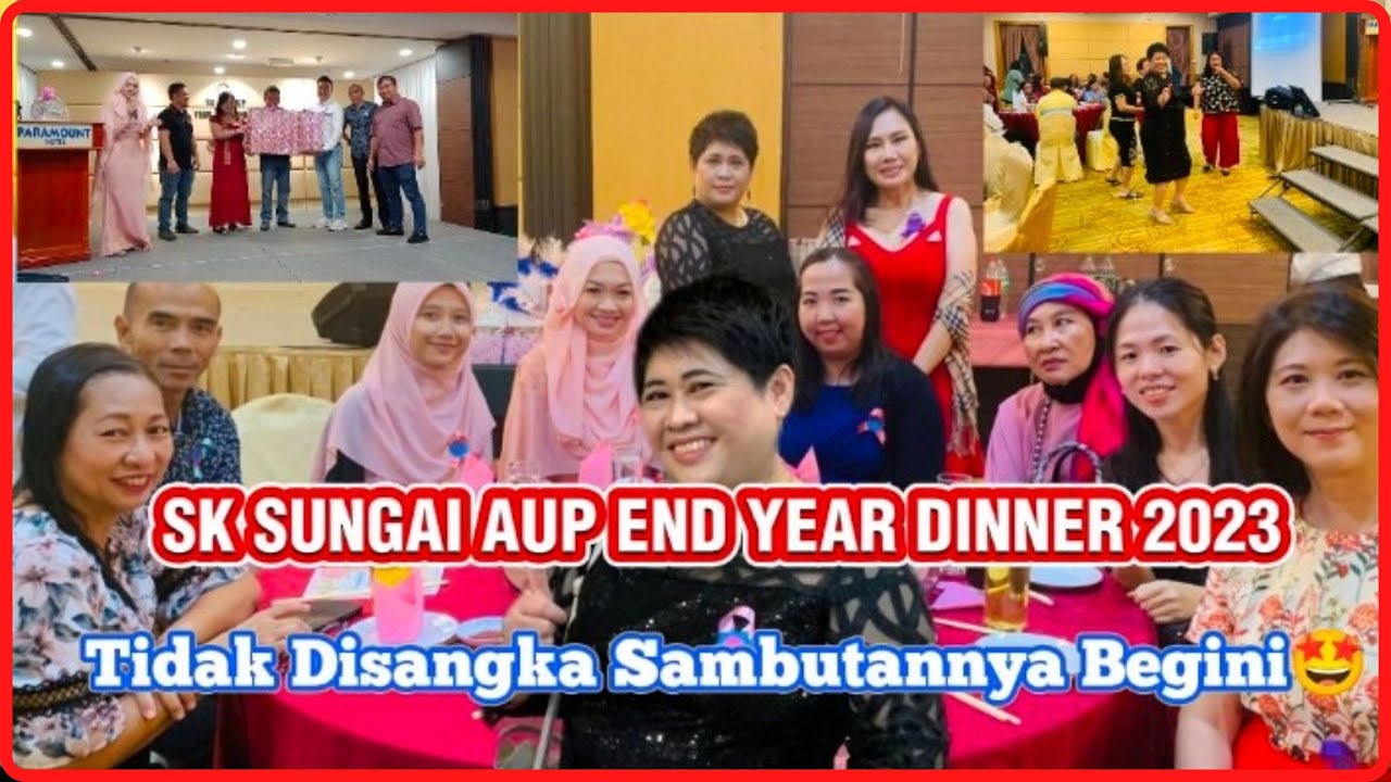 SK SUNGAI AUP YEAR END DINNER 2023 | Majlis Makan Malam Hujung Tahun 2023 SK Sungai Aup, Sibu