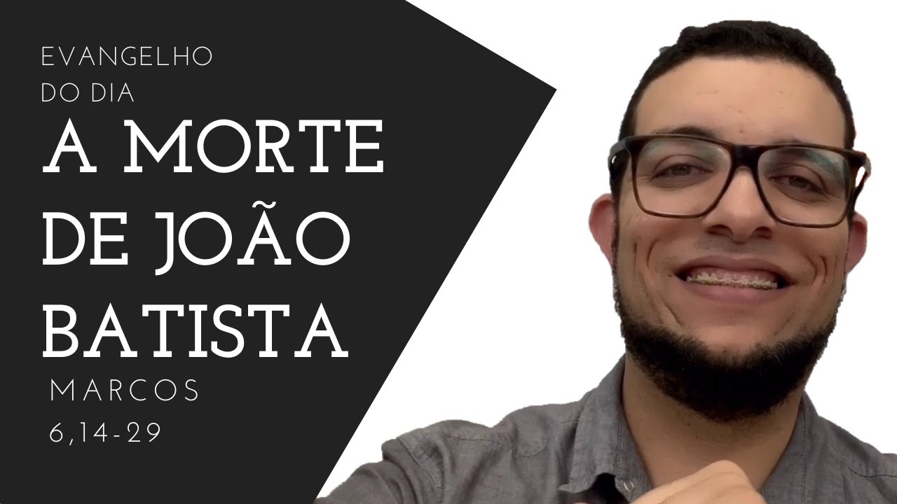A MORTE DE JOÃO BATISTA: explicação exegética (Mc 6,14-29) | JOÃO CLAUDIO RUFINO