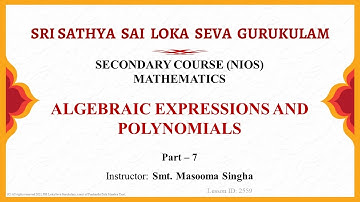 Secondary| NIOS| Mathematics| Algebraic Expressions and Polynomials| Mrs Masooma Singha|Part 7 of 7