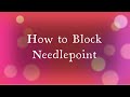 How to Block Needlepoint