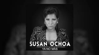 Susan Ochoa - Ya No Más - Audio Oficial chords