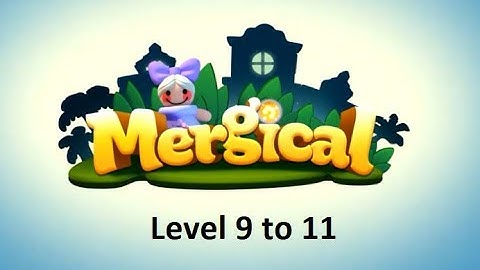 Mergical - Level 9 to 11 - This game is similar to Merge Dragons!