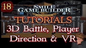Smile Game Builder Tutorial #18: New Features Showcase - 3D Battle, Player Direction & VR
