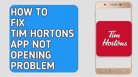 How to Fix Tim Hortons app not opening/ working problem (2023)