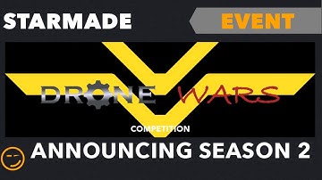 Starmade: Drone Wars Competition Season 2 Announcement