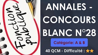 Annales - Concours blanc n°28 - Catégorie: A & B - 40 QCM - Difficulté : ⭐