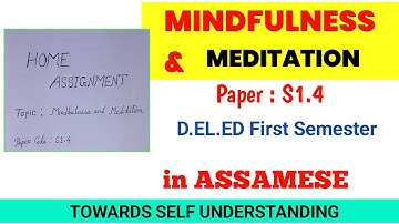 Mindfulness and meditation | Towards self understanding | Paper s1.4 | D.el.ed First Sem