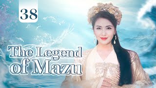 【ENG SUB】The Legend of Mazu 38 END | Goddess of the Oceans (Liu Tao, Yan YiKuan)