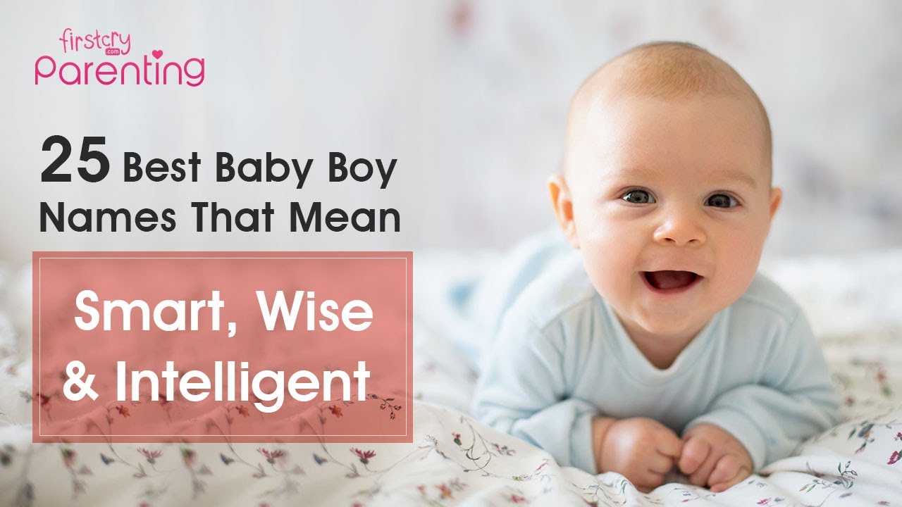 ⁣25 Best Baby Boy Names that Mean Smart, Wise and Intelligent