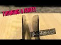 Knife Knowledge/Knife Basics: Thinning a knife! Should you do it? How to do it! Why we do it!