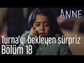 Anne 18  Bölüm - Turna'yı Bekleyen Sürpriz