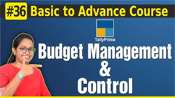 # 36 Tally Prime: Budget Management for Businesses | Expenses budget in tally