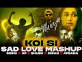 New Punjabi Mashup 2024,sad song punjabi mashup,Koi Mashup Ft. Afsana x sidhu Mashup 2024