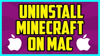 How To Uninstall Minecraft On Mac 2017 (EASY) - How To Completely Delete Minecraft On Mac Tutorial