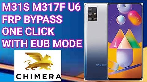 M31S M317F U6 FRP BYPASS ONE CLICK WITH EUB MODE