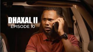 Dhaxal season 2 | Xalaqada 10aad