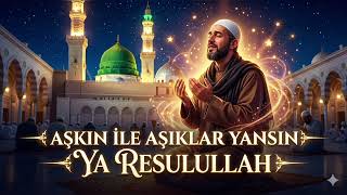 Aşkın Ile Aşıklar Yansın Ya Resûlullah Abdurrahman Önül İlahi Cover