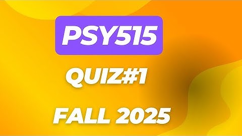PSY515 QUIZ#1 FALL 2025