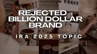 How Howard Schultz Built Starbucks: From Rejection to Empire(ira 2025 Topic)