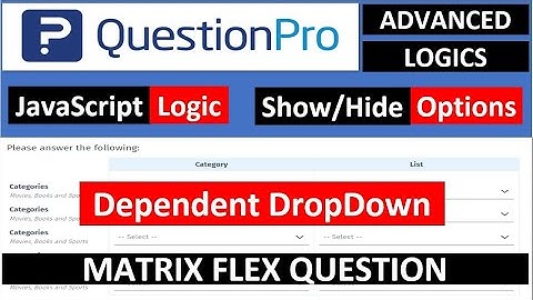 QuestionPro JavaScript Logic for dependent dropdown in Flex Matrix question (show/hide options)