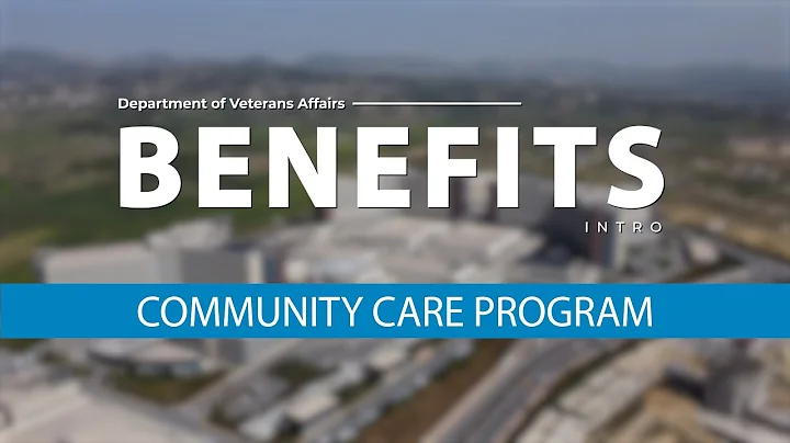 Benefits Intro: Community Care Program