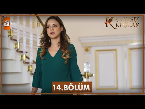 Kanatsız Kuşlar 14. Bölüm