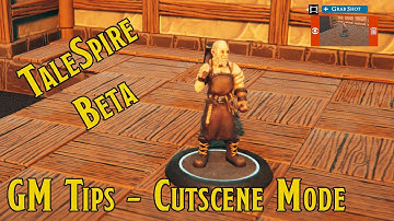 TaleSpire Beta - GM Tips #7 - Cutscene Mode