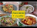 Paccheri 4 ricette