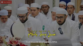 Qosidah Sholli Wasallim Ya salam Sekumpul | Musholla Ar Raudhah Sekumpul | Putra Abah Guru Sekumpul
