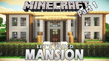 Minecraft - How To Build A Mansion - Part 1 (Tutorial)