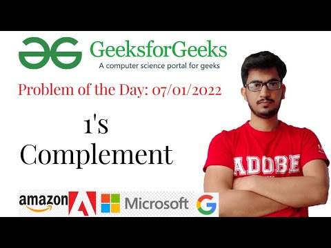 1's Complement : Problem of the Day : 07/01/2022 (GeeksforGeeks)