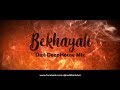 Bekhayali (Desi Deep House Mix) - DJ Buddha Dubai | Kabir Singh | Sachet Tondon | Shahid Kapoor