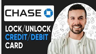 How to Lock Unlock Credit Debit Card Chase Bank (Full Guide -2025)
