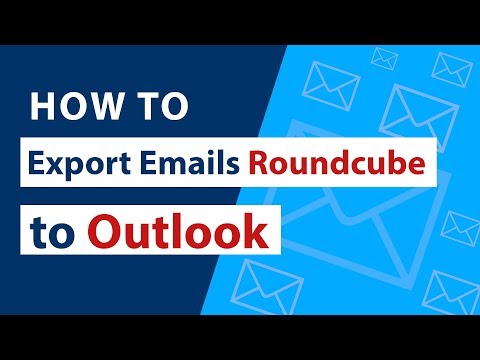 How to Export Emails from Roundcube to Outlook I Import Roundcube Webmail to Outlook