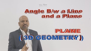 Angle Between a Line and a Plane | PLANE | 3D GEOMETRY | CBSE 12 Maths | NCERT | By Krishna Sir