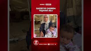 🔴Gazze&#39;de Çadırda Kalan Aile, Yaşadıklarını Anlattı