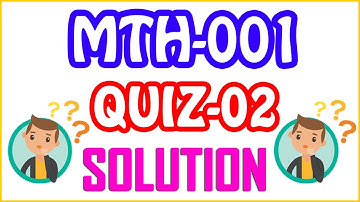 MTH001 - Elementary Mathematics | QUIZ NO 02 | LIVE SOLUTION