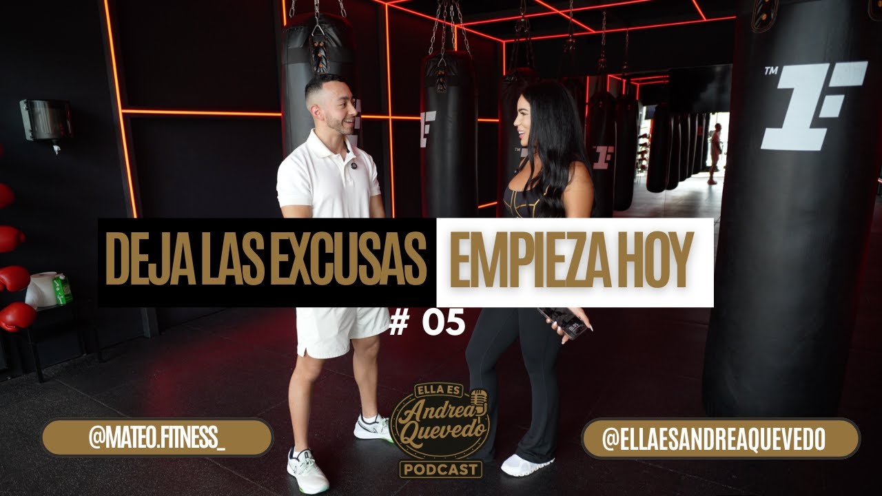 Ep. 05 Fitness para tener una vida mejor - Ella es Andrea Quevedo Podcast