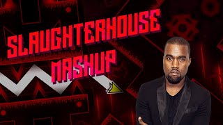 Slaughterhouse x Champion // Geometry Dash Mashup