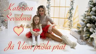 Kateřina Ševidová - Já Vám přišla přát (Feliz Navidad)