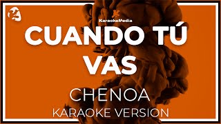 Video thumbnail of "Chenoa - Cuando Tu Vas LETRA (Instrumental KARAOKE)"