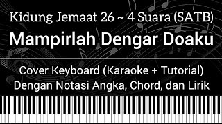 Download Lagu KJ 26 - Mampirlah Dengar Doaku (Not Angka, Chord, Lirik) Cover Keyboard Karaoke Tutorial Lagu Rohani MP3