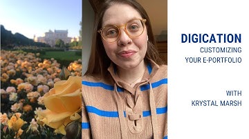 Digication: Customizing Your ePortfolio | Presented by Krystal Marsh