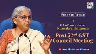 Press Conference by Union Finance Minister Nirmala Sitharaman Post 52nd GST Council Meeting