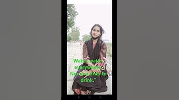 Water water everywhere Nor any drop to drink By S Taylor Coleridge The Rime of the Ancient Mariner