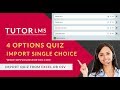 Tutorlms  import  quiz from excel or csvsingle choice